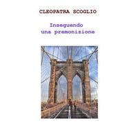 Inseguendo una premonizione