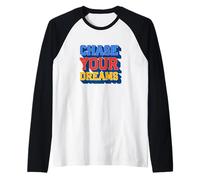 Insegui i Tuoi Sogni in Stile mezzitoni Maglia con Maniche Raglan