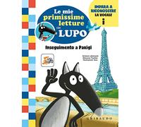 Inseguimento a Parigi. Le mie primissime letture con lupo. Amico lupo