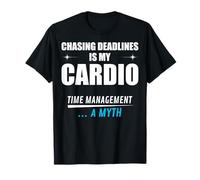 Inseguire Le scadenze è Il Mio Cardio. Design di Gestione Maglietta