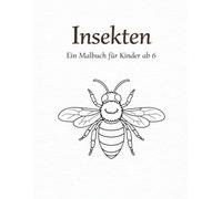 Insekten - Ein Malbuch für Kinder