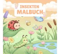 Insekten Malbuch: käfer & insekten - bienen, schmetterlinge, marienkäfer und andere tiere zum ausmalen für kinder