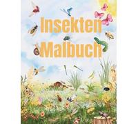 Insekten Malbuch: Malbuch für Kinder ab 3 Jahren | 38 einfache und süße Ausmalbilder mit Schmetterlingen, Bienen, Marienkäfern & mehr - spielerisch Kreativität und Feinmotorik fördern