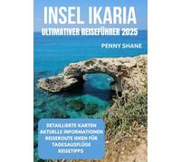 INSEL IKARIA ULTIMATIVER REISEFÜHRER 2025