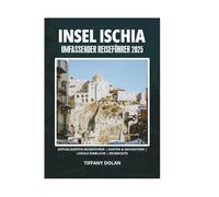 INSEL ISCHIA UMFASSENDER REISEFÜHRER 2025