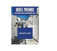 INSEL PATMOS AUSFÜHRLICHER REISEFÜHRER 2026