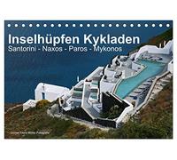 Inselhüpfen Kykladen Santorini - Naxos - Paros - Mykonos (Tischkalender 2026 DIN A5 quer), CALVENDO Monatskalender: Fotos von 4 der schönsten Kykladeninseln
