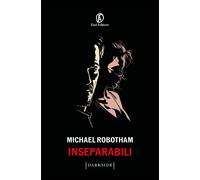 INSEPARABILI - ROBOTHAM MICHAEL - Fazi