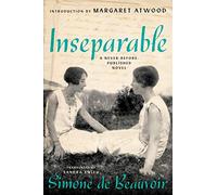 Inseparable: A Never Before Published Novel - Beauvoir Simone de