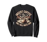 Insert Coffee And I Will Write Code Coder Caffeine Felpa