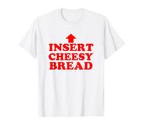 Inserto Divertente per Il Pane di Formaggio umoristico per Uomini e Donne Maglietta