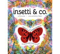 Insetti & co. Esplora il mondo degli invertebrati con la tua magica lente a 3 colori. Ediz. a colori. Con lenti colorate