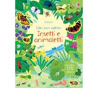 Insetti e animaletti. Con adesivi. Ediz. illustrata
