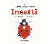 Insetti. Il mondo in tasca. Ediz. a colori