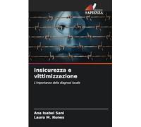 Insicurezza e vittimizzazione: L'importanza della diagnosi locale
