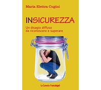 Insicurezza. Un disagio diffuso da riconoscere e superare