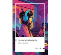 Insicuri a radio Stella - Apicella Chiara