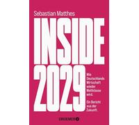 Inside 2029: Wie Deutschlands Wirtschaft wieder Weltklasse wird - ein Bericht aus der Zukunft | Der Weckruf für das Wirtschaftswunder vom Handelsblatt-Chefredakteur