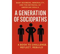 Inside A Generation of Sociopaths: The Rise of Fragility in Modern Society
