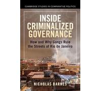 Inside Criminalized Governance: How and Why Gangs Rule the Streets of Rio De Janeiro