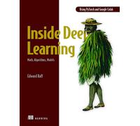 Inside Deep Learning: Math, Algorithms, Models