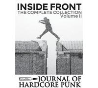 Inside Front Zine - Journal Of Hardcore Punk: Complete Collection, Volume Two (The 2000s Issues): 2