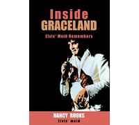 Inside Graceland: Elvis' Maid Remembers