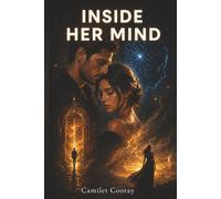 Inside Her Mind: Understanding Female Emotions, Hidden Signals, and the Psychology of Connection