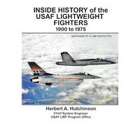 Inside History of the USAF Lightweight Fighters, 1900 to 1975
