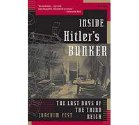 INSIDE HITLER'S BUNKER: The Last Days Of The Third Reich