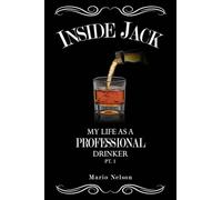 Inside Jack, My Life as A Professional Drinker, Pt. 1