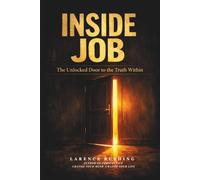 Inside Job: The Unlocked Door to the Truth Within