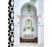 Meryanne Loum-Martin, Jean Cazals – Inside Marrakesh: Homes and Gardens – Copertina rigida