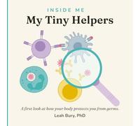 Inside Me: My Tiny Helpers: A First Science Book About Germs and the Immune System for Toddlers Ages 2 to 5