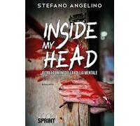 Inside my head. Oltre i confini della follia mentale