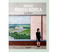 Inside North Korea. Ediz. inglese, francese e tedesca