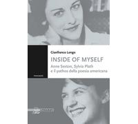 Inside of myself. Anne Sexton, Sylvia Plath e il pathos della poesia americana