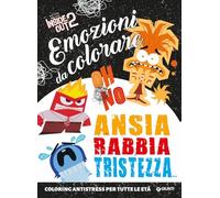 Inside out 2. Ansia, rabbia, tristezza. Emozioni da colorare