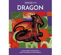Inside Out Dragon: Look Inside the World's Most Famous Mythical Beast