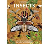 Inside Out Insects: Discover Nature's Creeping, Crawling, Flying Wonders