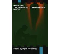 INSIDE OUT: THE FIRST STEP TO STANDING OUT [ACT 1]