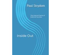 Inside Out: The Internal Game of External Success