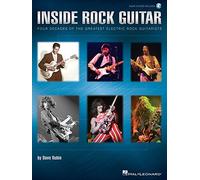 Inside Rock Guitar: Four Decades of the Greatest Electric Rock Guitarists