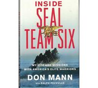 Inside Seal Team Six: My Life and Missions With America's Elite Warriors