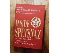 Inside Spetsnaz: Soviet Special Operations : A Critical Analysis: Soviet Special Operations Forces