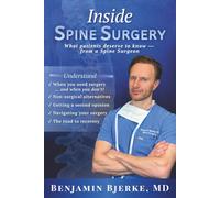 Inside Spine Surgery: What patients deserve to know - from a spine surgeon