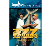 Inside Sportfishing: 377 Pounds Of Fury - The Battle Of A Lifetime!