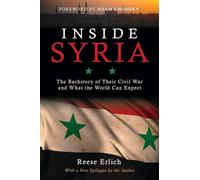 Inside Syria: The Backstory of Their Civil War and What the World Can Expect