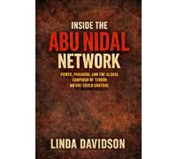 Inside the Abu Nidal Network: Power, Paranoia, and the Global Campaign of Terror No One Could Control