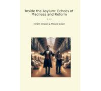 Inside the Asylum: Echoes of Madness and Reform